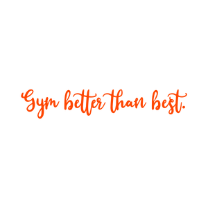gym better than best quote SVG PNG design with an uplifting message
