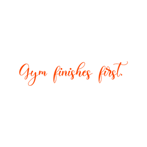 gym finishes first quote SVG PNG design with bold lettering, an uplifting message