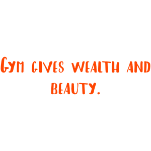 gym gives wealth and beauty quote SVG PNG design with bold lettering, an uplifting message
