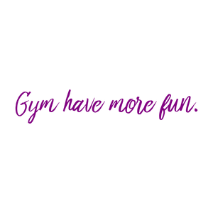 gym have more fun quote SVG PNG design with bold lettering, an uplifting message