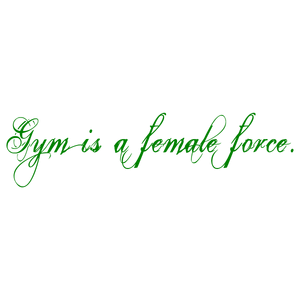 gym is a female force quote SVG PNG design with bold lettering