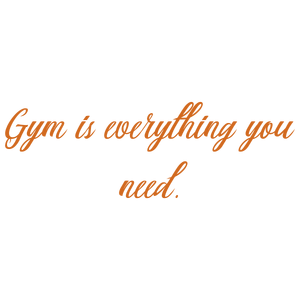 gym is everything you need quote SVG PNG design