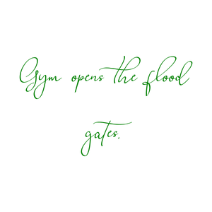 gym opens the flood gates quote SVG PNG design with bold lettering, an uplifting message