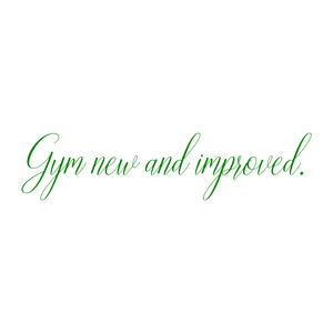 gym new and improved quote SVG PNG design with bold lettering, an uplifting message