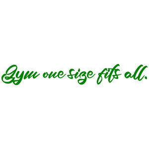 gym one size fits all quote SVG PNG design with bold lettering, an uplifting message