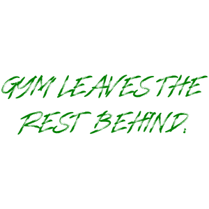 gym leaves the rest behind quote SVG PNG design with bold lettering, white and green floral elements