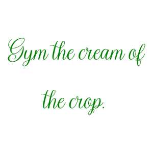 gym the cream of crop quote SVG PNG design