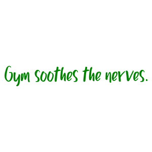 gym soothes the nerves quote SVG PNG design