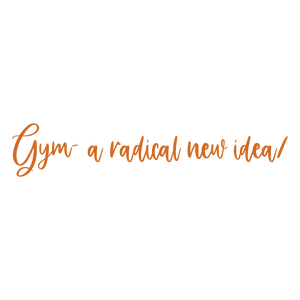 gym a radical new idea quote SVG PNG design with bold lettering, an uplifting message