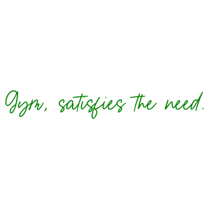 gym satisfies the need quote SVG PNG design with bold lettering, an uplifting message