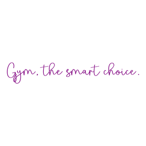 gym the smart choice quote SVG PNG design with an uplifting message