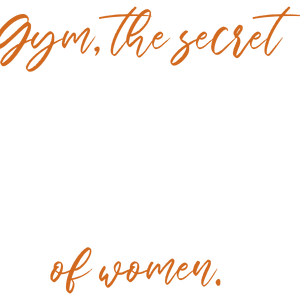 gym the secret of women quote SVG PNG design with bold lettering
