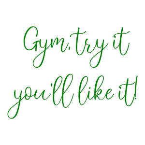 gym try it you'll like quote SVG PNG design with bold lettering