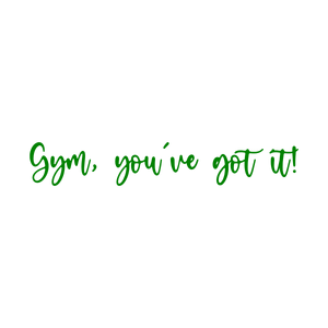 gym you've got it quote SVG PNG design