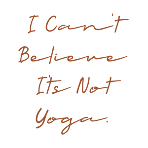 i can't believe it's not yoga quote SVG PNG design