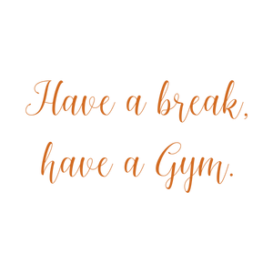 have a break gym quote SVG PNG design with bold lettering, an uplifting message