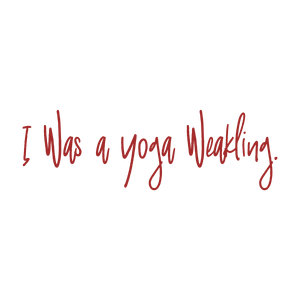 i was a yoga weakling quote SVG PNG design with bold lettering