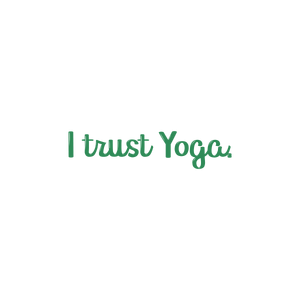 i trust yoga quote SVG PNG design with bold lettering, an uplifting message