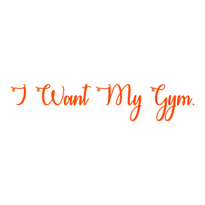 i want my gym704 quote SVG PNG design with bold lettering