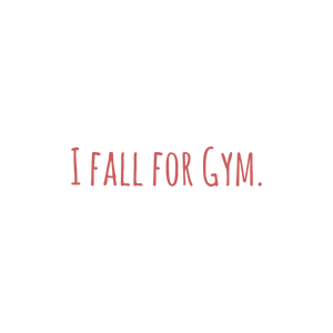 i fall for gym quote SVG PNG design with bold lettering, an uplifting message