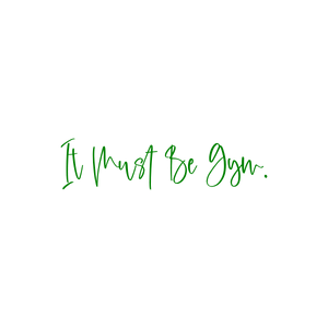 it must be gym313 quote SVG PNG design with bold lettering