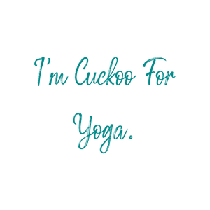 i'm cuckoo for yoga quote SVG PNG design with bold lettering