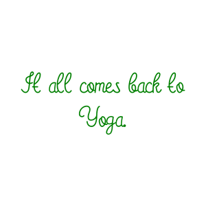 it all comes back to yoga quote SVG PNG design