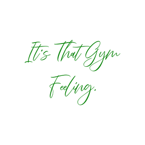 it's that gym feeling quote SVG PNG design with an uplifting message