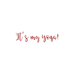 it's my yoga quote SVG PNG design with an uplifting message