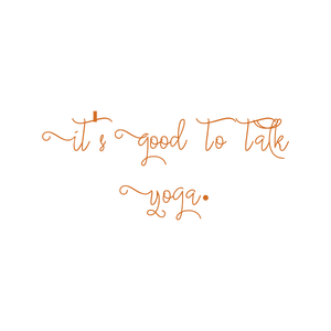 it's good to talk yoga quote SVG PNG design with an uplifting message