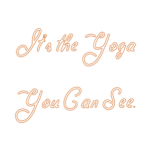 it's the yoga you can see quote SVG PNG design with bold lettering