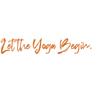 let the yoga begin quote SVG PNG design with bold lettering, an uplifting message