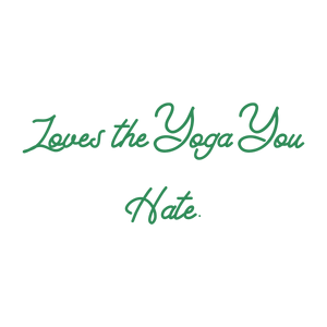 loves the yoga you hate quote SVG PNG design with hand-drawn style, bold lettering, an uplifting message