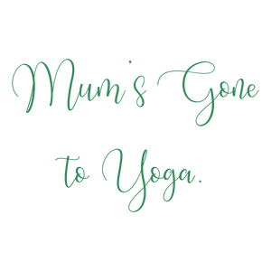 mum's gone to yoga quote SVG PNG design with an uplifting message
