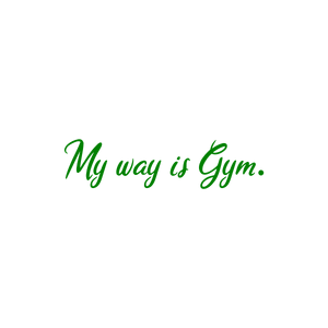 my way is gym quote SVG PNG design with bold lettering