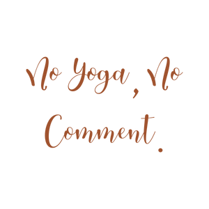 no yoga comment quote SVG PNG design with bold lettering