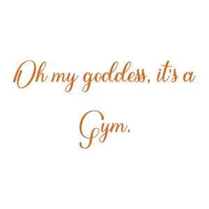 oh my goddess it's a gym quote SVG PNG design