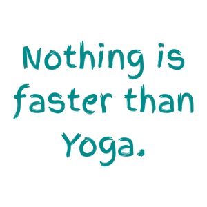 nothing is faster than yoga quote SVG PNG design with bold lettering, an uplifting message