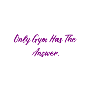 only gym has the answer quote SVG PNG design with bold lettering, an uplifting message