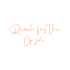 reach for the gym quote SVG PNG design with an uplifting message