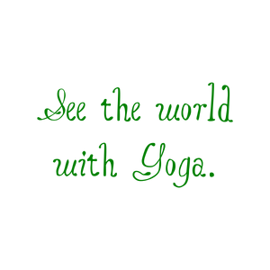 see the world with yoga quote SVG PNG design