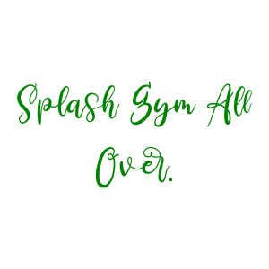splash gym all over quote SVG PNG design with bold lettering