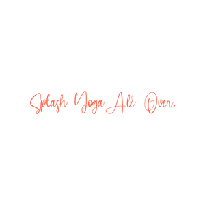 splash yoga all over quote SVG PNG design