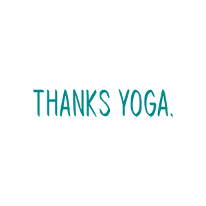 thanks yoga quote SVG PNG design with an uplifting message