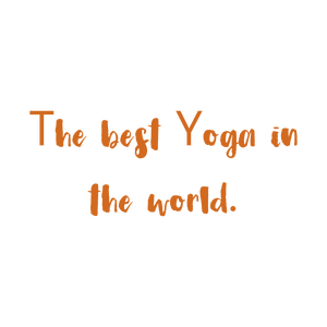 the best yoga in world quote SVG PNG design with bold lettering, an uplifting message