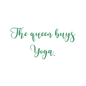 the queen buys yoga quote SVG PNG design with an uplifting message