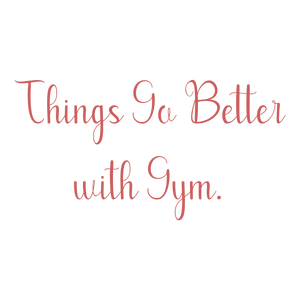 things go better with gym172 quote SVG PNG design with bold lettering, an uplifting message