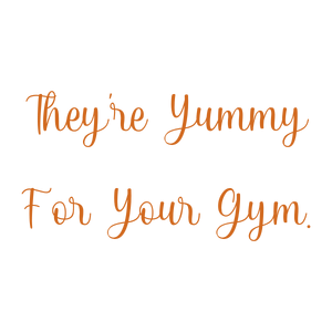 they're yummy for your gym quote SVG PNG design with hand-drawn style, an uplifting message