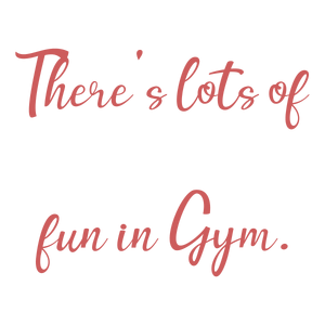 there's lots of fun in gym quote SVG PNG design with bold lettering, an uplifting message