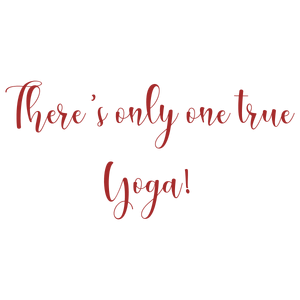 there's only one true yoga quote SVG PNG design with bold lettering, an uplifting message